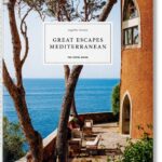 GREAT ESCAPES MEDITERRENEAN THE HOTEL BOOK
